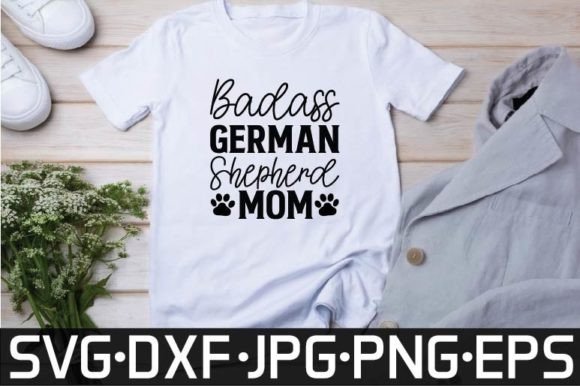 Badass German Shepherd Mom SVG Design