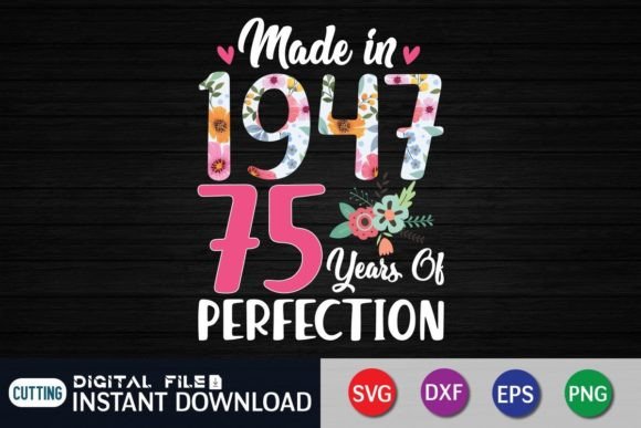 Made in 1947 Floral 75th Birthday Funny